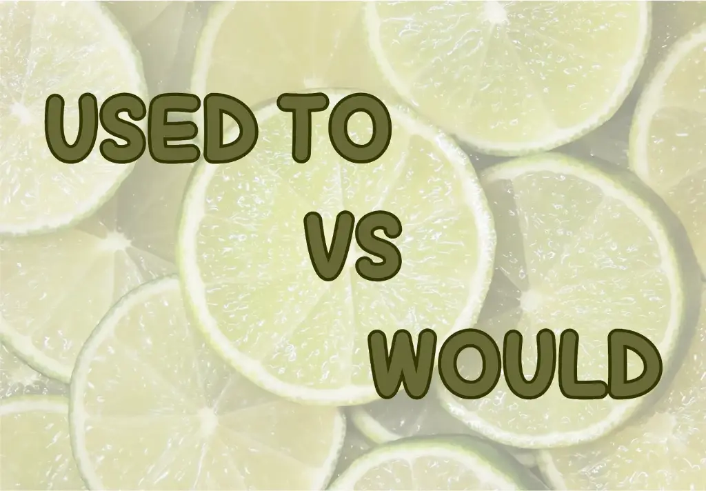 Used to VS Would