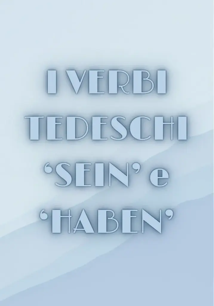 I verbi 'sein' e 'haben' (al presente e al präteritum)