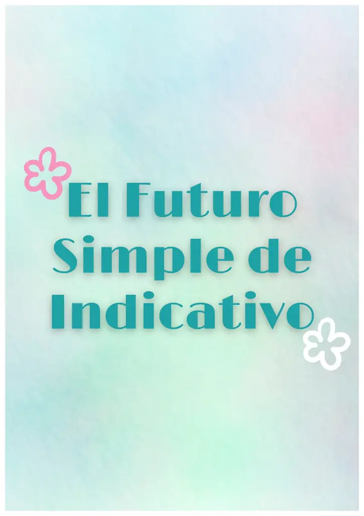 El Futuro Simple de Indicativo